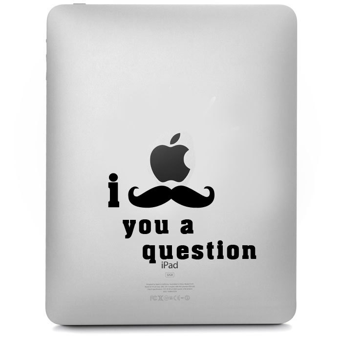 I Mustache You A Question For Apple Ipad, Ipad Ii, Black Stickers Vinyl Decal - Buy 2 Get 1