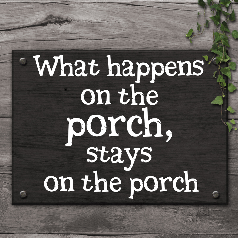 What happens on the porch...vinyl sticker, Art Decals for wall, quote vinyl stickers for home